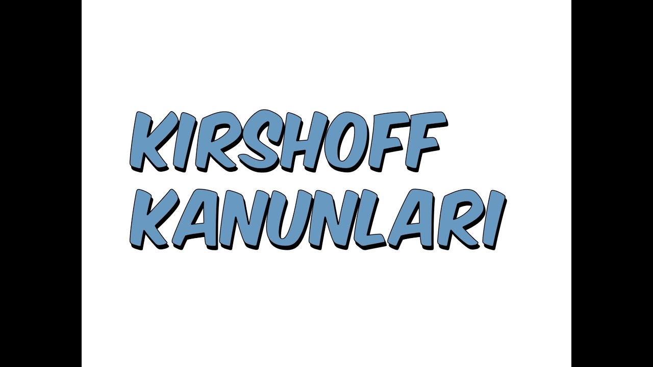 9dk'da KIRSHOFF KANUNLARI
