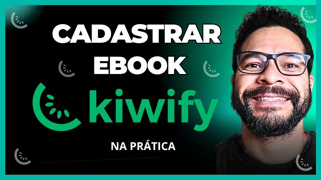 ✅[KIWIFY]COMO CADASTRAR UM E BOOK NA KIWIFY | APRENDA A VENDER EBOOK PELA KIWIFY | FÁCIL E RÁPIDO