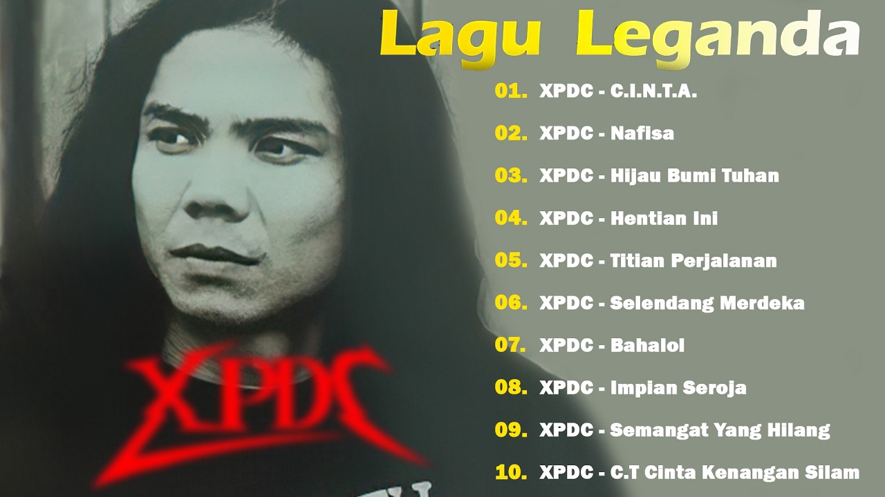Hits Terhebat xpdc _ xpdc Full Album Lagu _ Nafisa,C.I.N.T.A,Hentian Ini,Hijau Bumi Tuhan