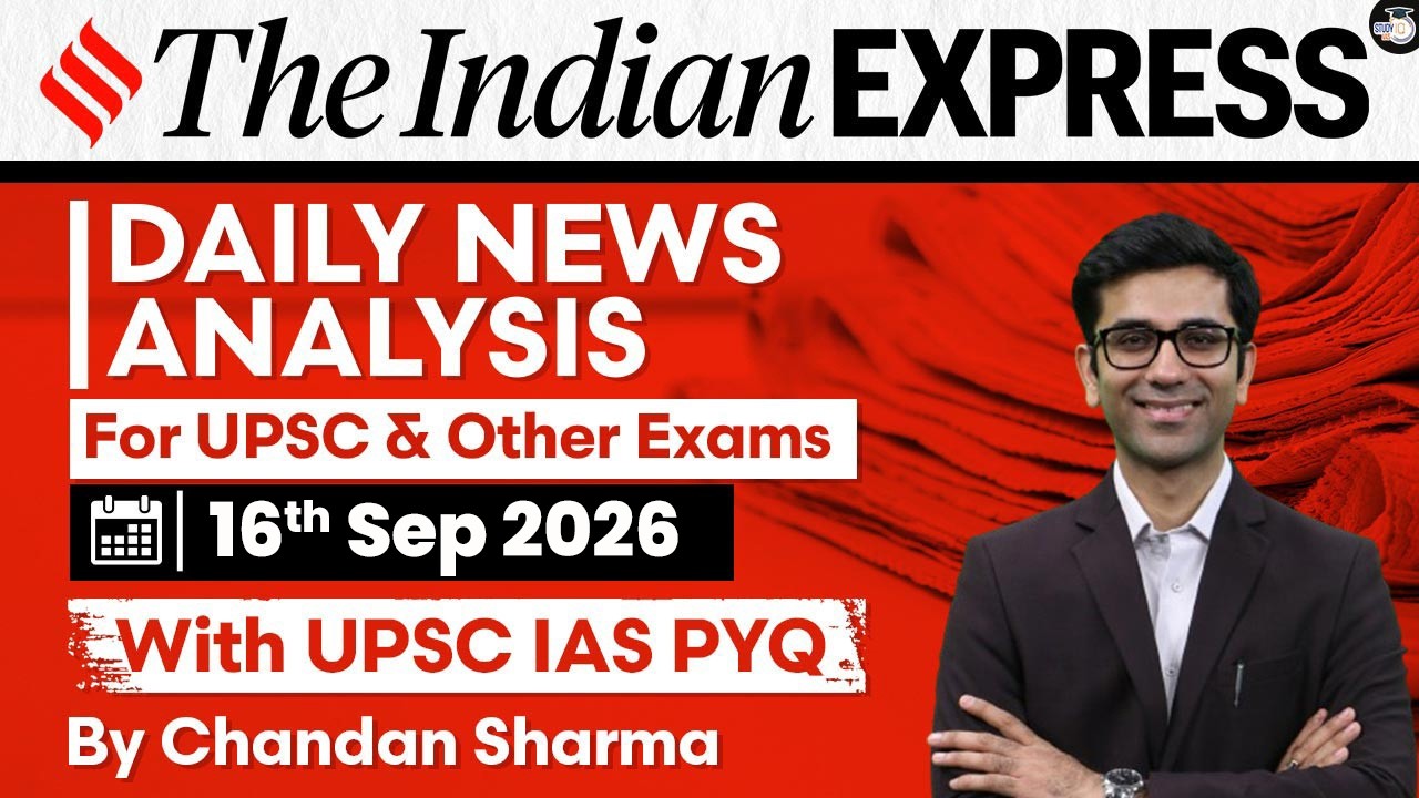 The Indian Express Newspaper Analysis | 16 September 2026 | UPSC Current Affairs |PIB |StudyIQ