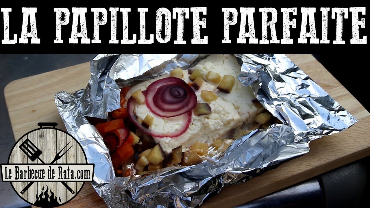Tuto - Comment faire La papillote PARFAITE au barbecue