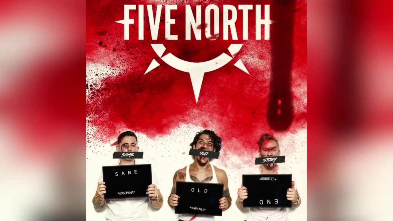 Five North - Same Old Story