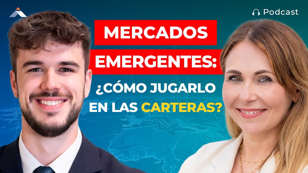 ¿Otro buen año para los EMERGENTES? Cómo jugarlo 🎙️ Finect Alpha con Isabel Sánchez y Javier Aledo