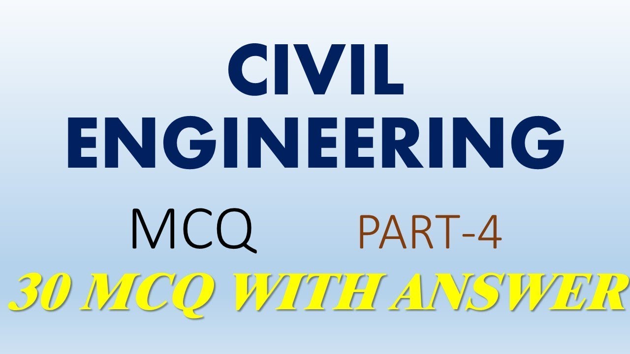 CIVIL ENGINEERING MCQ || PART 4 || 30 MCQ WITH ANSWER || CIVIL MCQ TEST || CIVIL JUNIOR ENGINEER