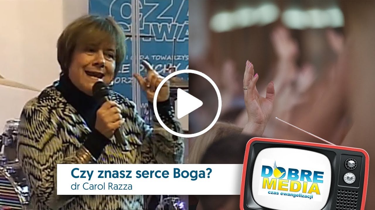 Czy znasz serce Boga? — dr Carol Razza