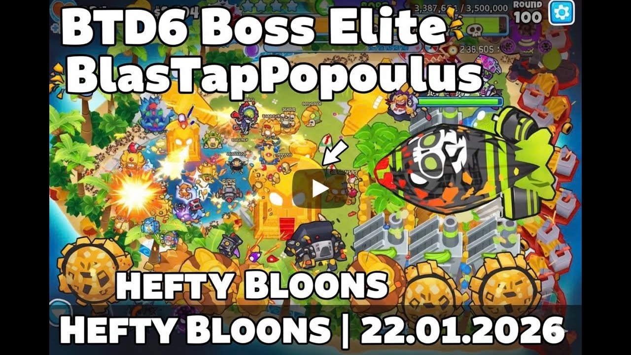 BTD6 Boss Elite | BlasTapPopoulos | Hefty Bloons | 22.01.2026