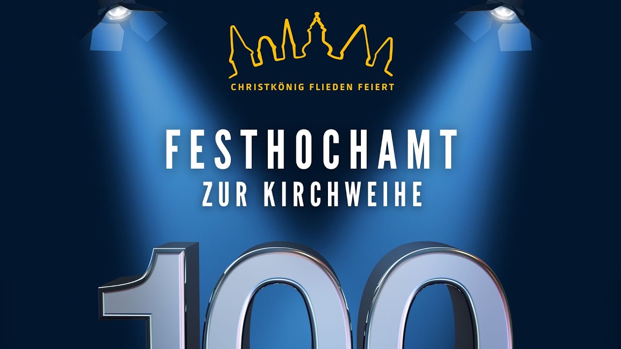 Festhochamt 100 Jahre Kirchweihe Flieden - 21. August 2022