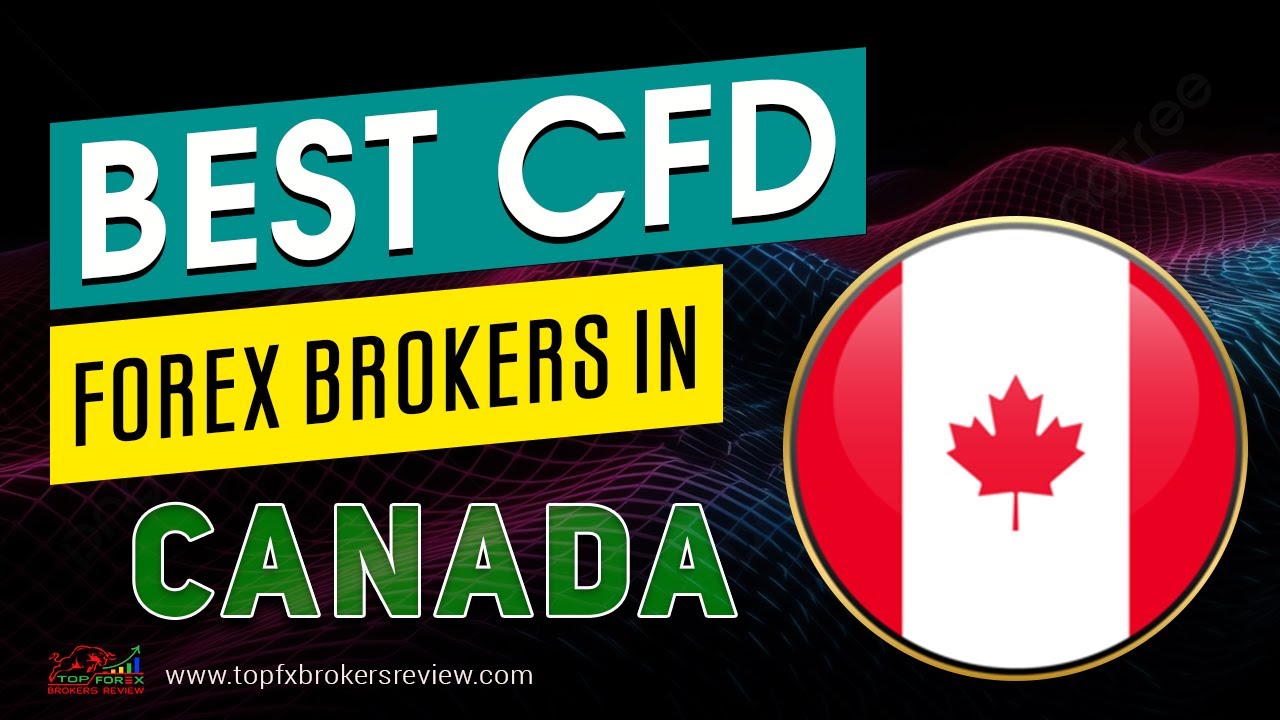 Best CFD Forex Brokers in Canada 2025 | CFD Brokers | CFD | Forex Brokers