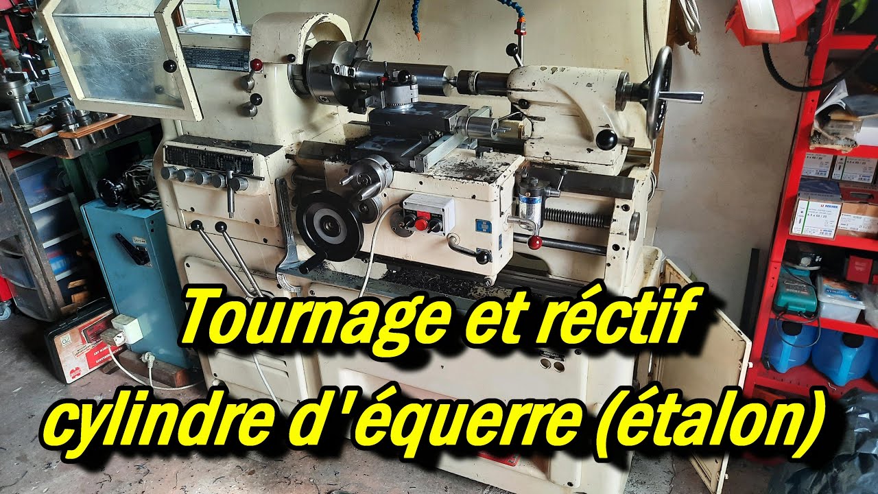 Tournage & Rectification d'un cylindre étalon