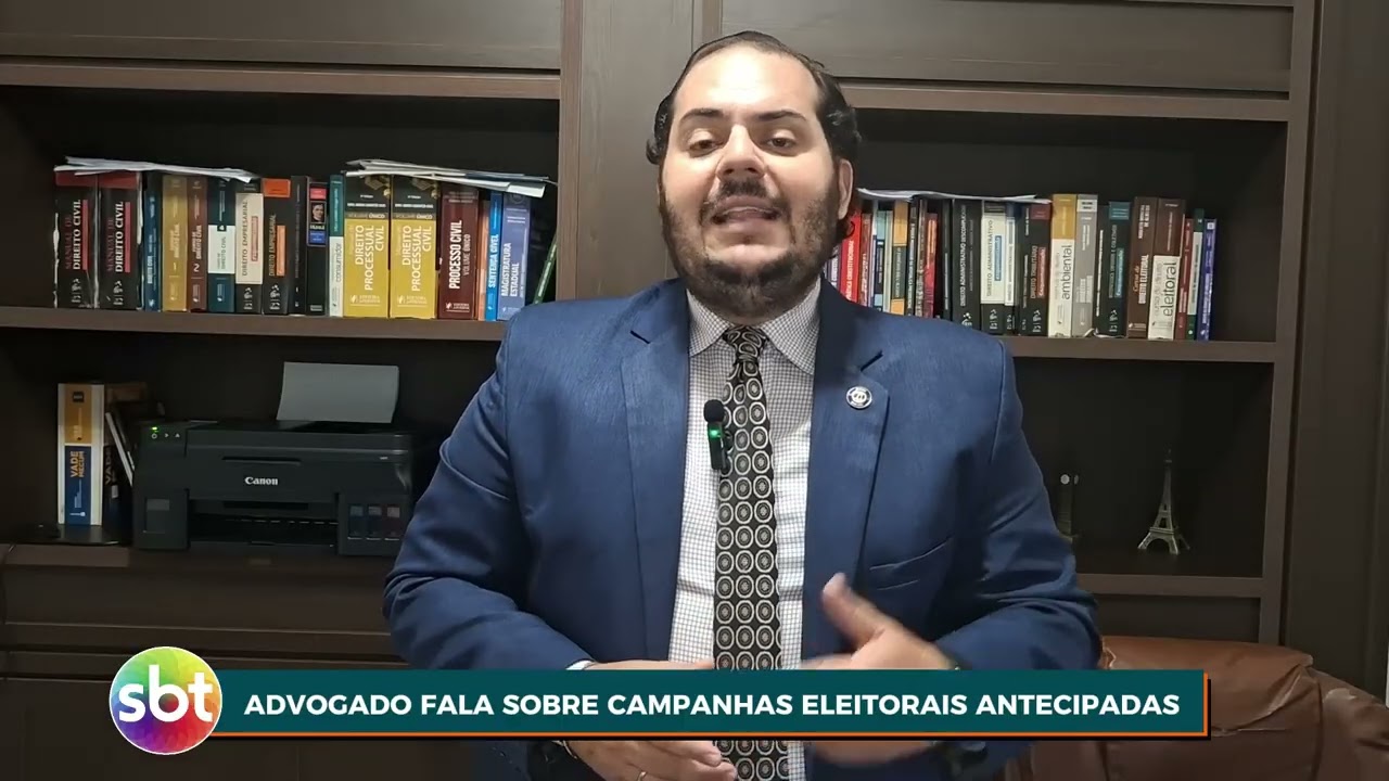 ADVOGADO FALA SOBRE CAMPANHAS ELEITORAIS ANTECIPAD
