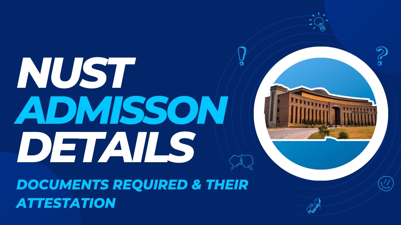 NUST Admissions | Documents Submission | Fee | Hostel Admissions | Full Details