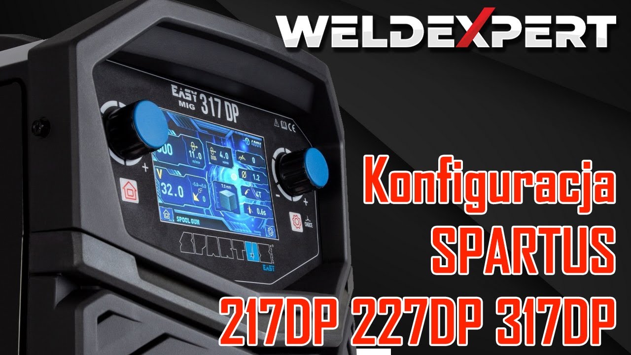 Spawarka SPARTUS EasyMIG DUAL PULSE 217DP 227DP 317DP -prezentacja, konfiguracja parametr&oacute;w spawania