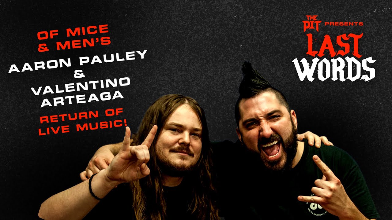 Of Mice & Men's Aaron Pauley & Valentino Arteaga Talk The Return of Live Music  | LAST WORDS