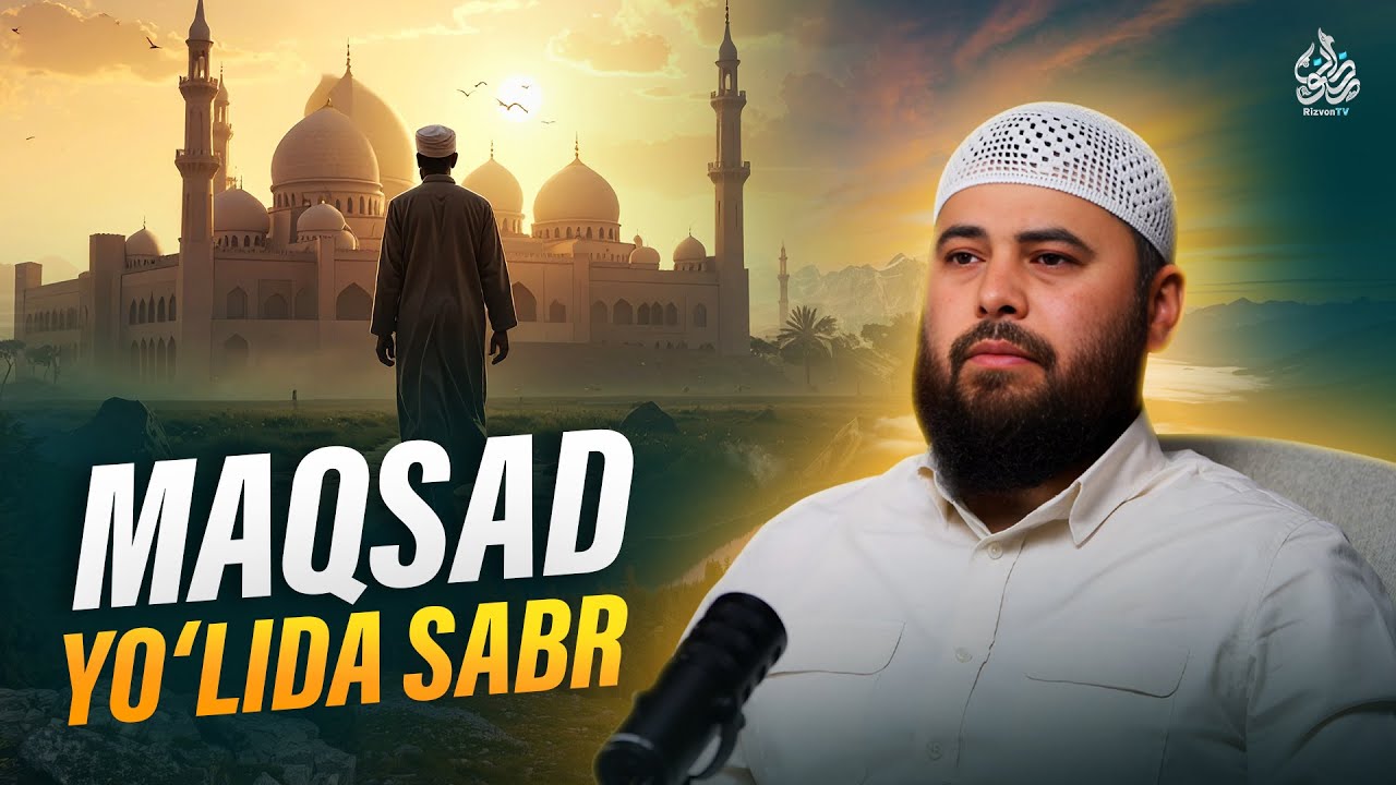 Maqsad yo'lida sabr | Ustoz Bilol Sohib