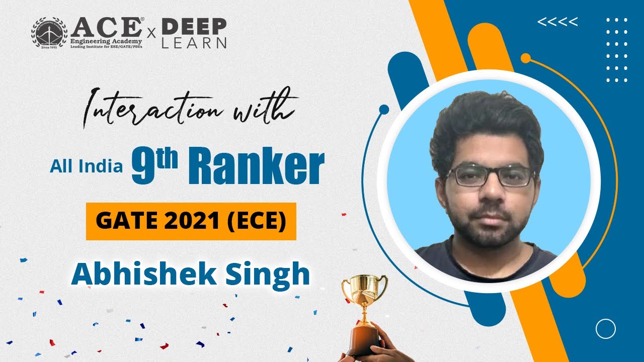 Mr. Abhishek Singh - GATE 2021 All India 9th Ranker in Electronics and Communication Engineering