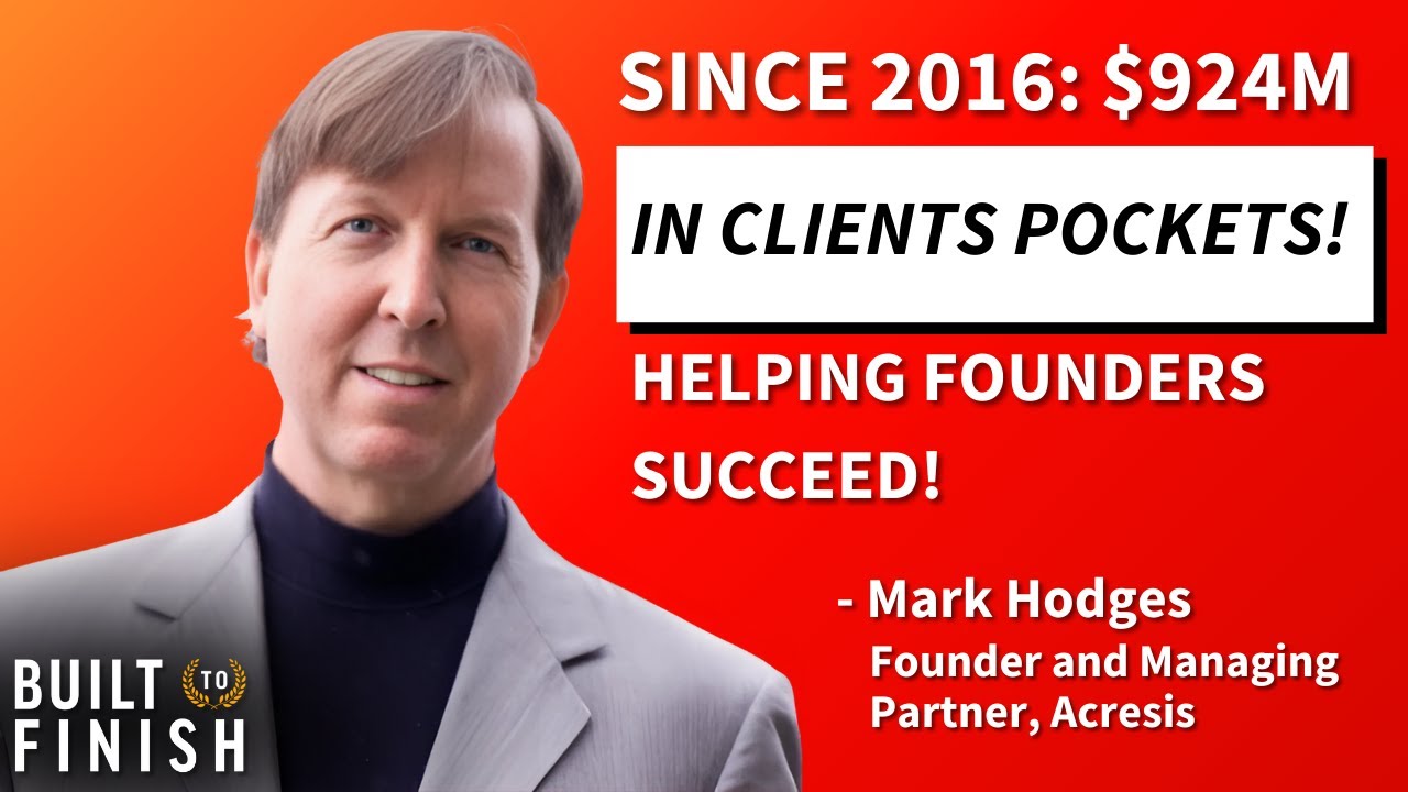 Exiting Your Business with Confidence - Mark Hodges - Built to Finish - Episode # 003