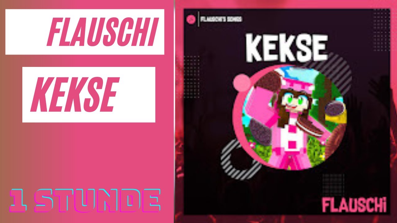 Flauschi  -  KEKSE (1 Stunde Version)
