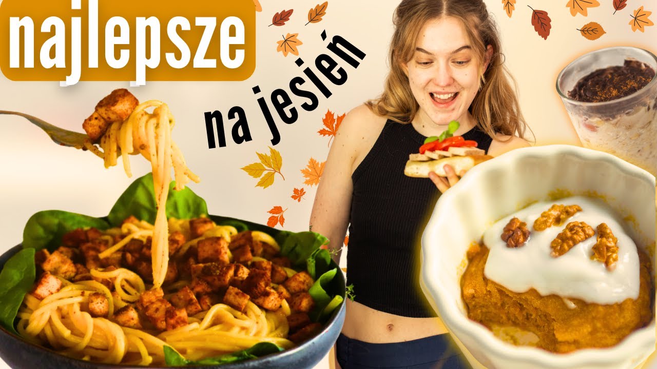 Jesienny comfort food - JADŁOSPIS na cały dzień (proste i zdrowe przepisy)
