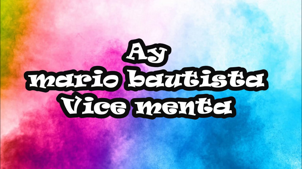Mario bautista + Vice Menta  letra-Ay