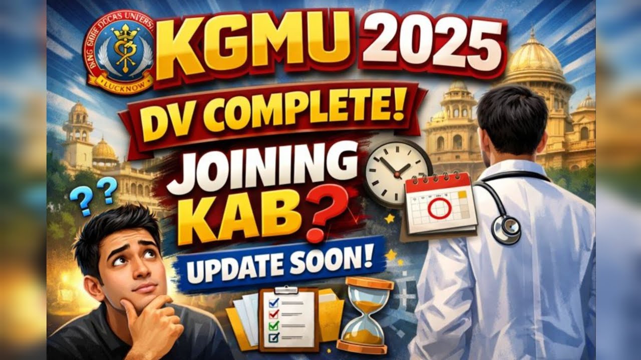 KGMU 2025 DV Completed | Joining Date Update Soon!