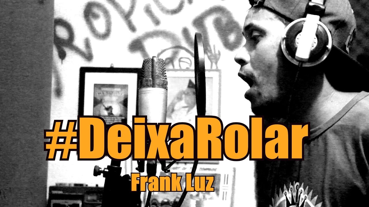 Frank Luz - #DeixaRolar (Rub a DUb)