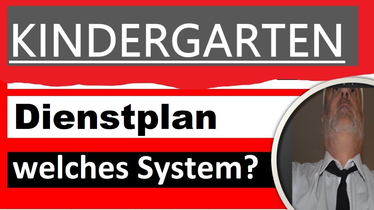 Wie finde ich den richtigen kita dienstplan fuer meine kita - 20 Systeme zum selbst anpassen