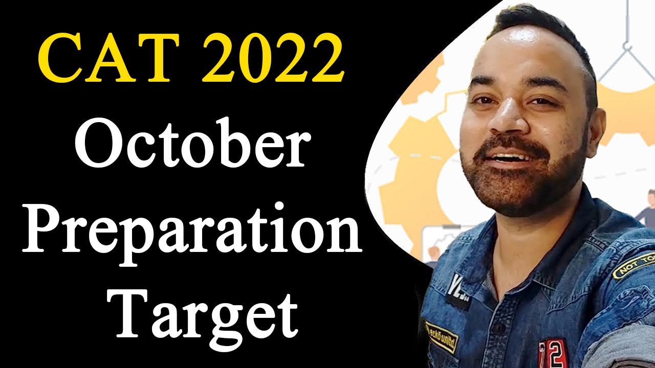 CAT 2022 October Preparation Target