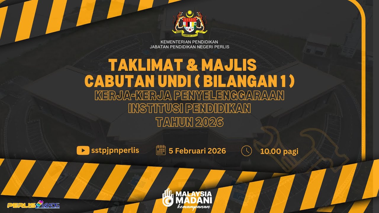 TAKLIMAT DAN MAJLIS CABUTAN UNDI (BIL.1) KERJA-KERJA PENYELENGGARAAN INSTITUSI PENDIDIKAN TAHUN 2026