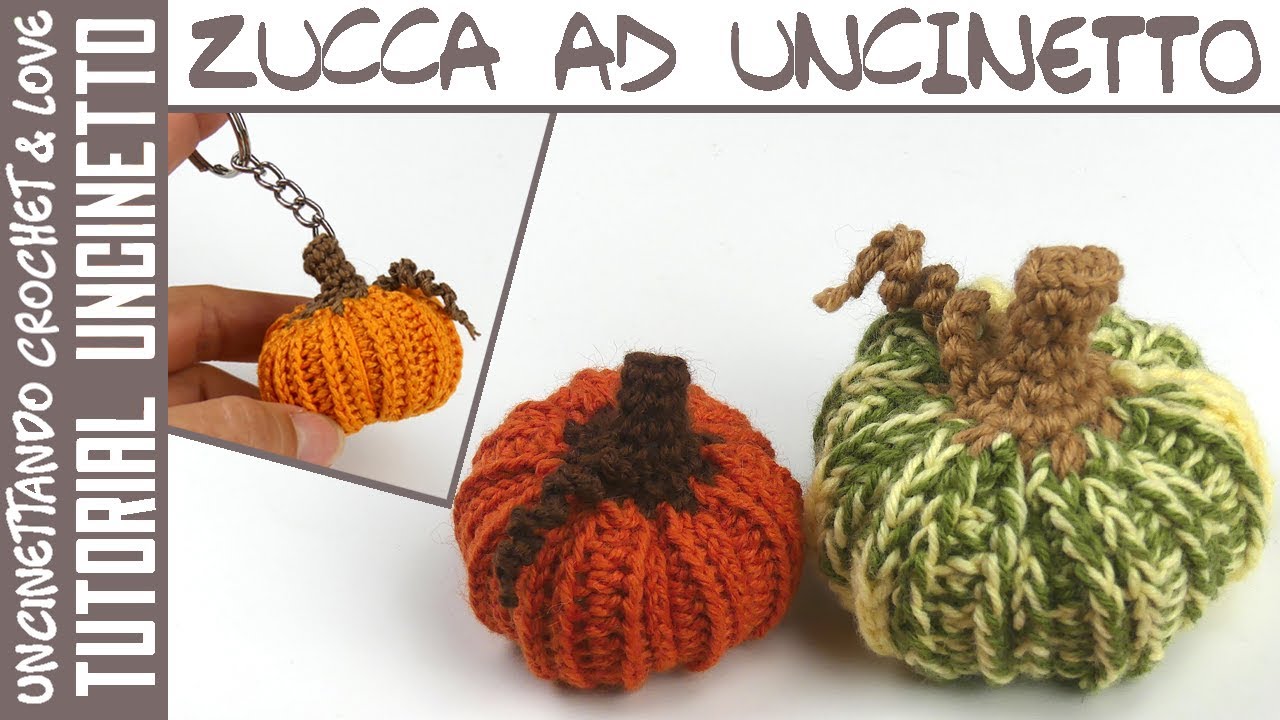 Tutorial Zucca ad Uncinetto - Decorativa o Portachiavi