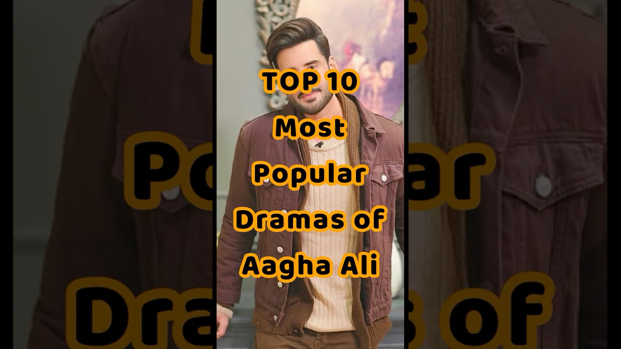 TOP 10 Most Popular Dramas of Aagha Ali #paksitanidramas #aaghaalidramas #humtvdramas