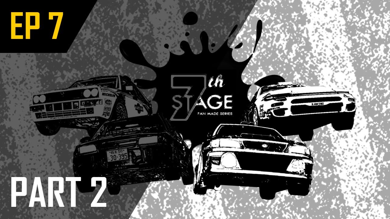 7TH STAGE - EP7 PART 2