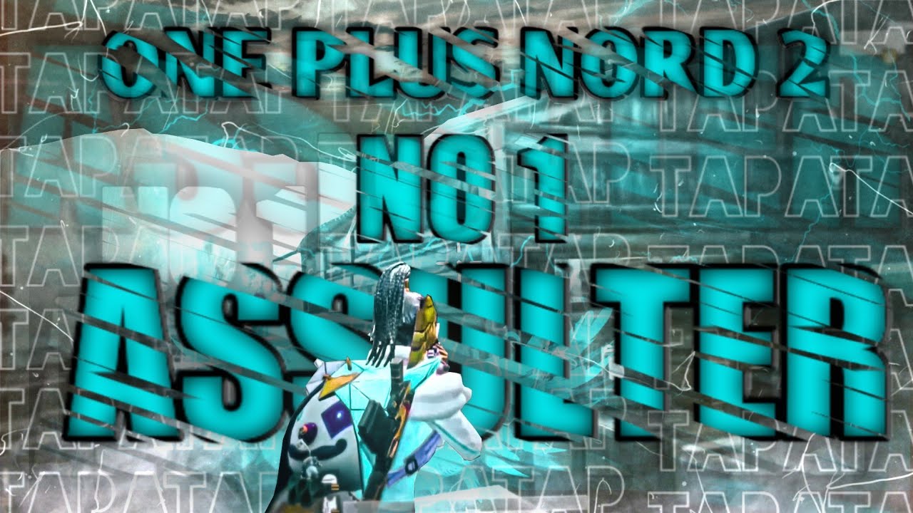 ONEPLUS NORD 2 | NO1 ASSULTER |