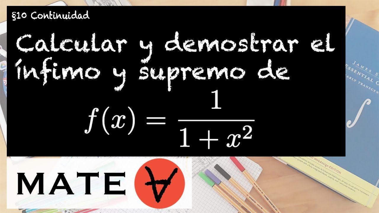 Supremo e Ínfimo de una Función (Ejemplo/Demostración)