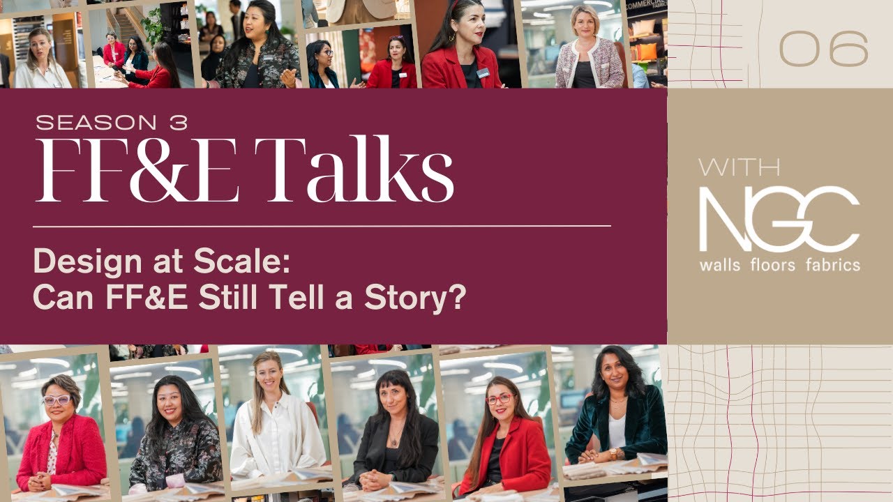 FF&E Talks with NGC: Design at scale: Can FF&E still tell a story?