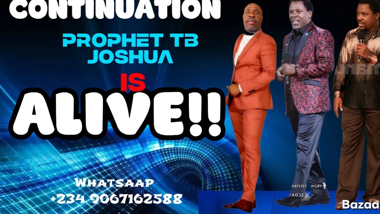 PROPHET TB JOSHUA IS ALIVE!!