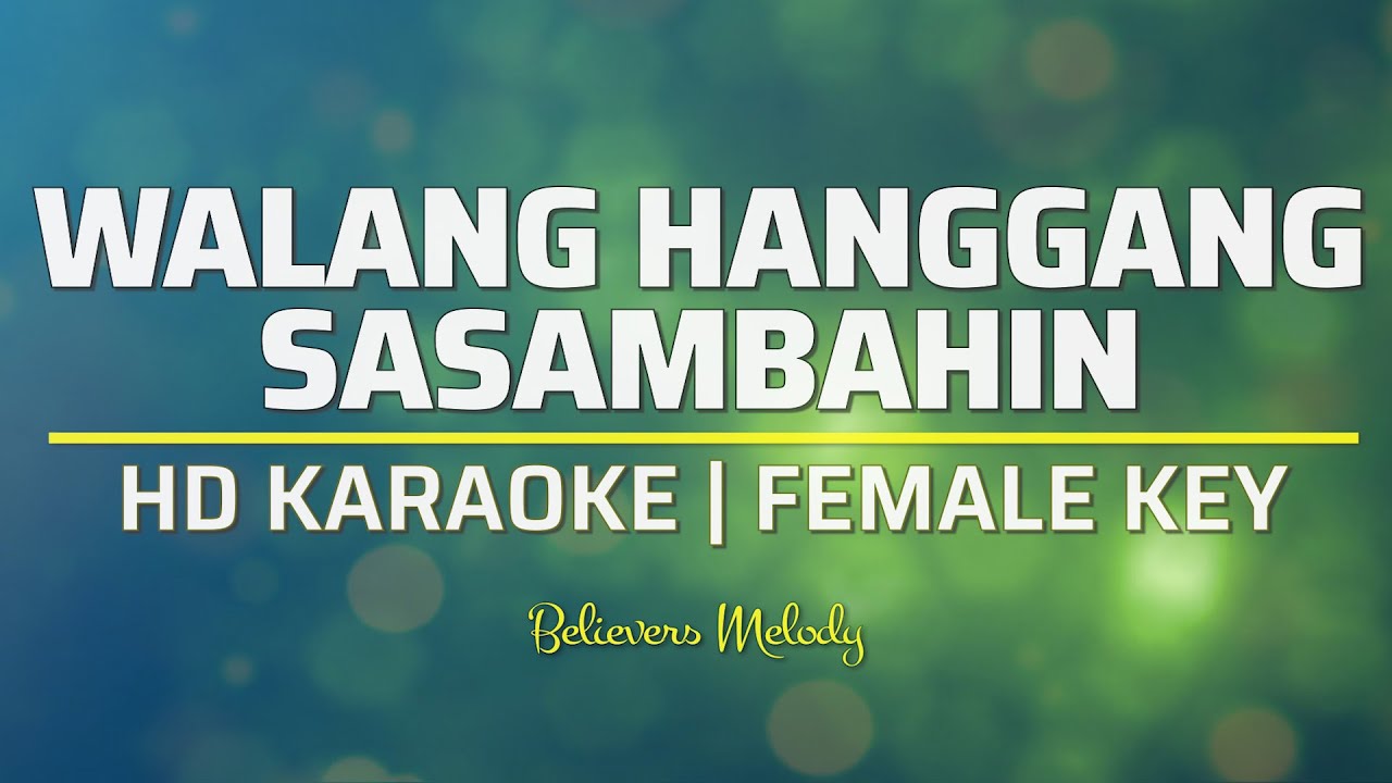 Walang Hanggang Sasambahin | KARAOKE - Female Key