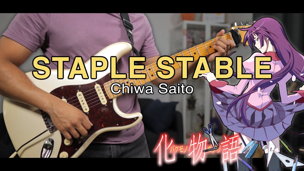 [🎼TABS] Staple Stable / Chiwa Saito | Bakemonogatari (化物語) OP 1 Cover