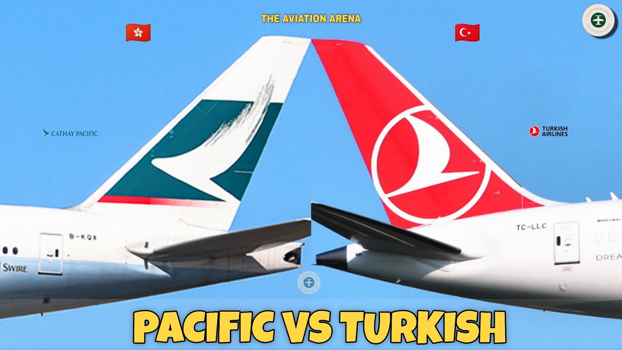 Cathay Pacific Airways Vs Turkish Airlines Comparison 2025! 🇭🇰 Vs 🇹🇷