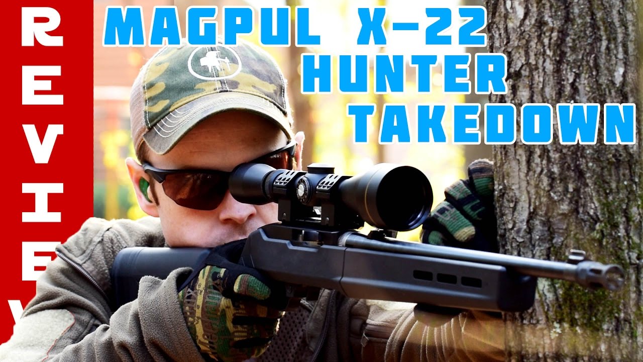 Magpul X-22 Hunter Takedown Review