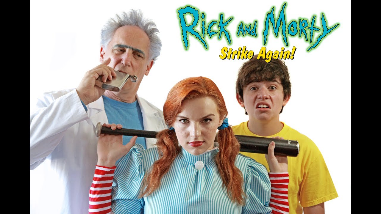 RICK AND MORTY STRIKE AGAIN! (a fan film by Chris .R. Notarile)