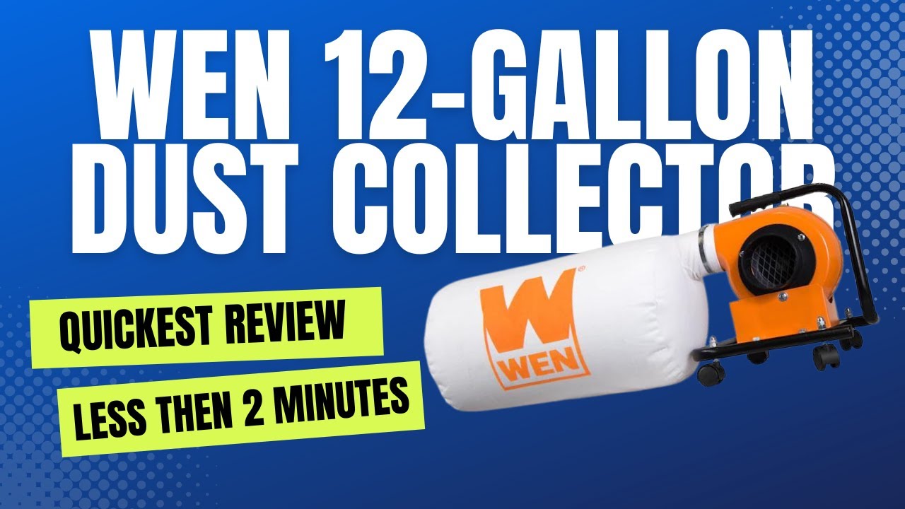 WEN DC3401 12 Gallon Dry Dust Collection Quick Review