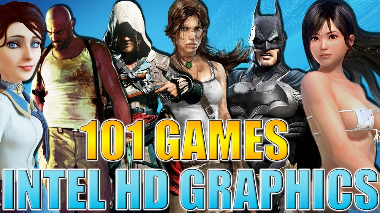 101 Games to Play on Intel HD Graphics 4000 and Up (2017 Edition)