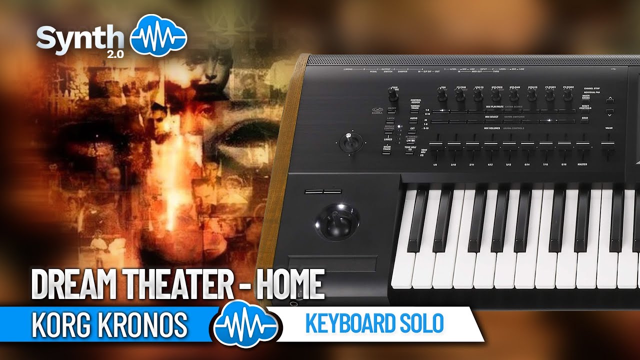 DREAM THEATER - HOME - KEYBOARD SOLO | KORG KRONOS | Synthcloud