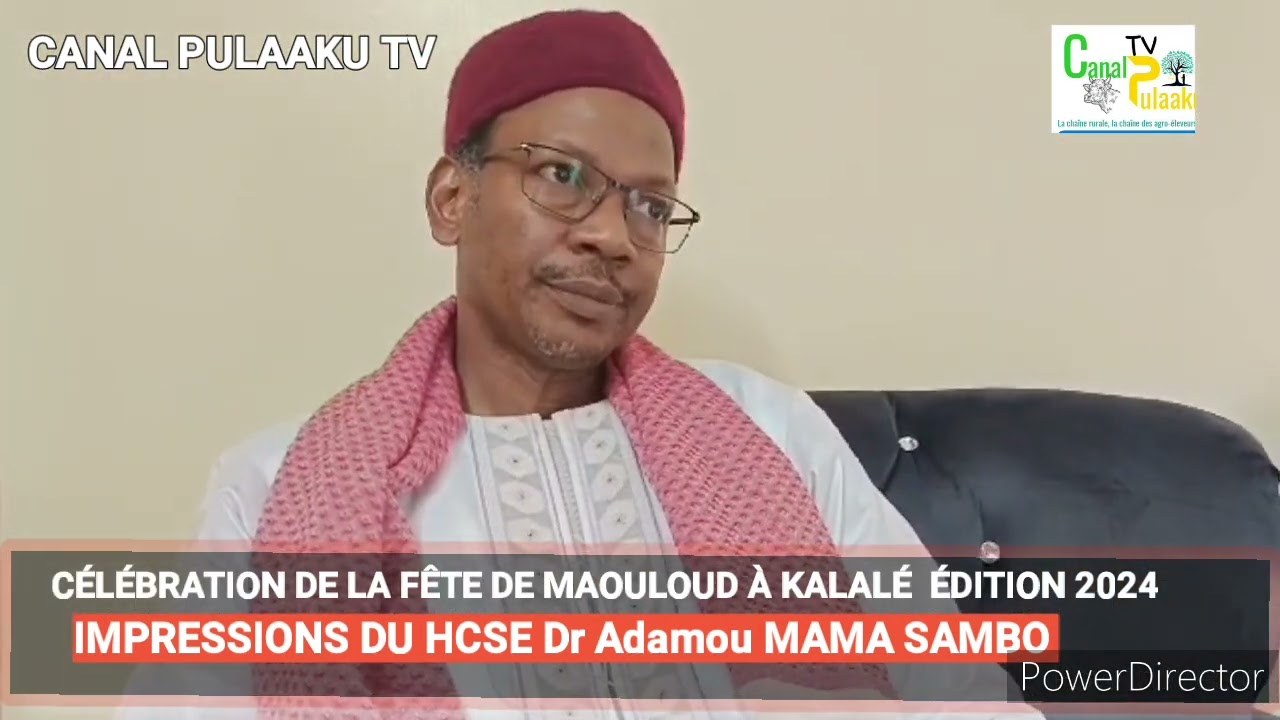 HCSE DR ADAMOU MAMA SAMBO INVITE LA COMMUNAUTÉ PEUL A LA COHÉSION SOCIALE