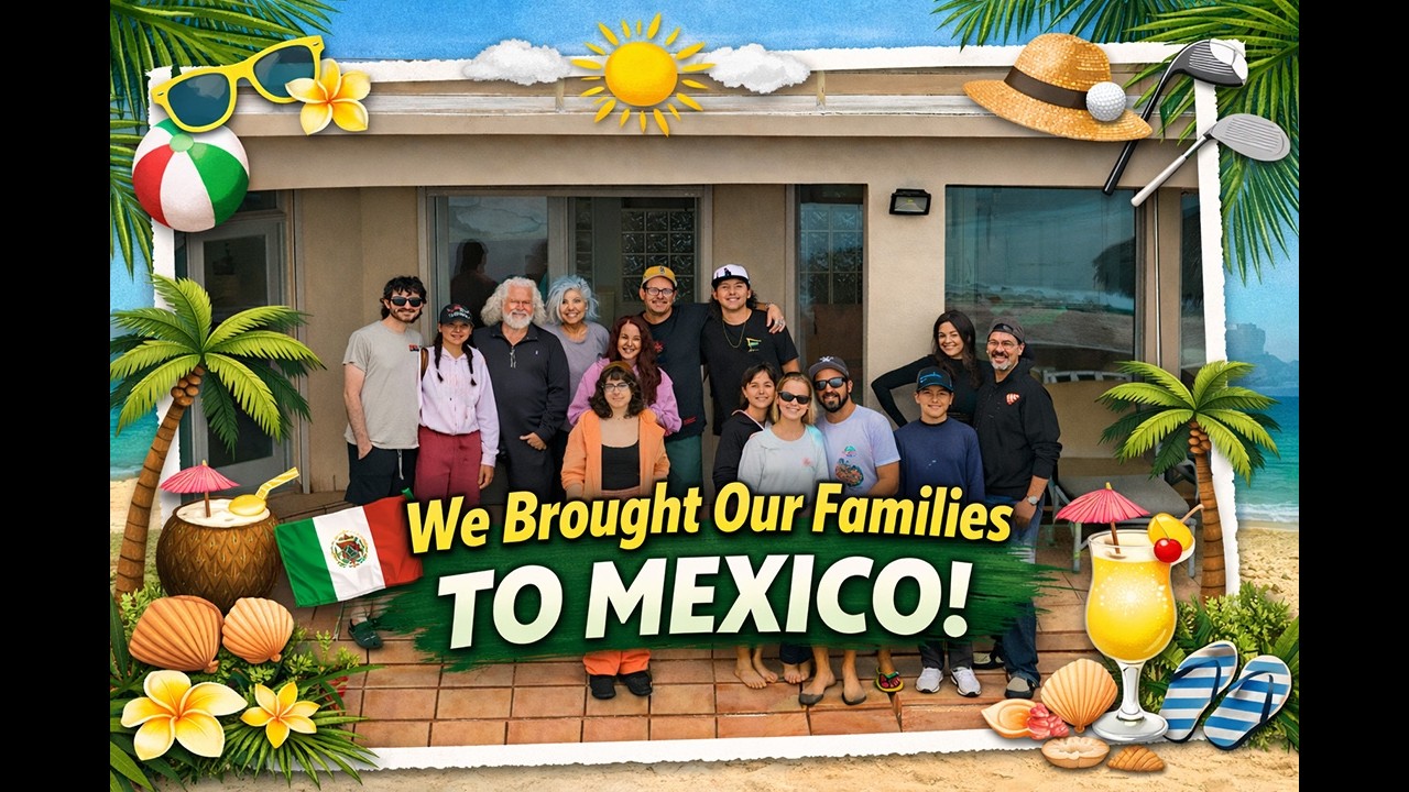 !!WE WENT TO MEXICO!!