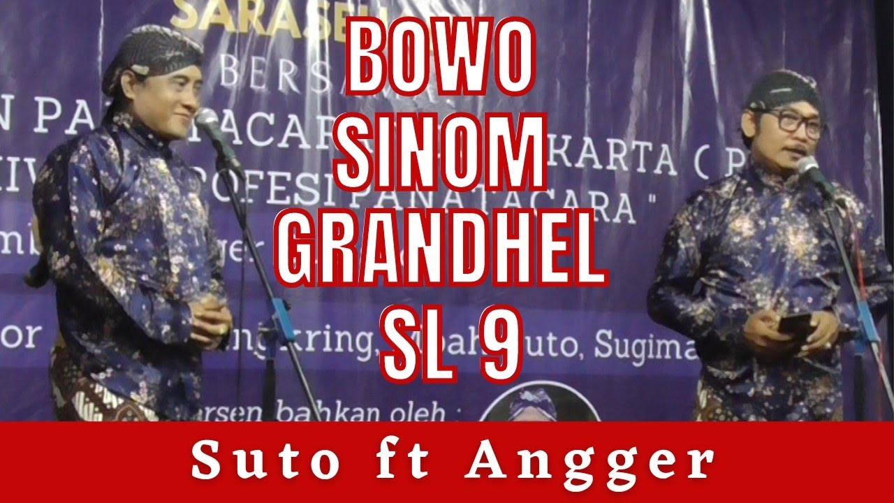TEMBANG GANDRUNG - Bowo SINOM GRANDHEL Sl 9  - Suto ft Angger