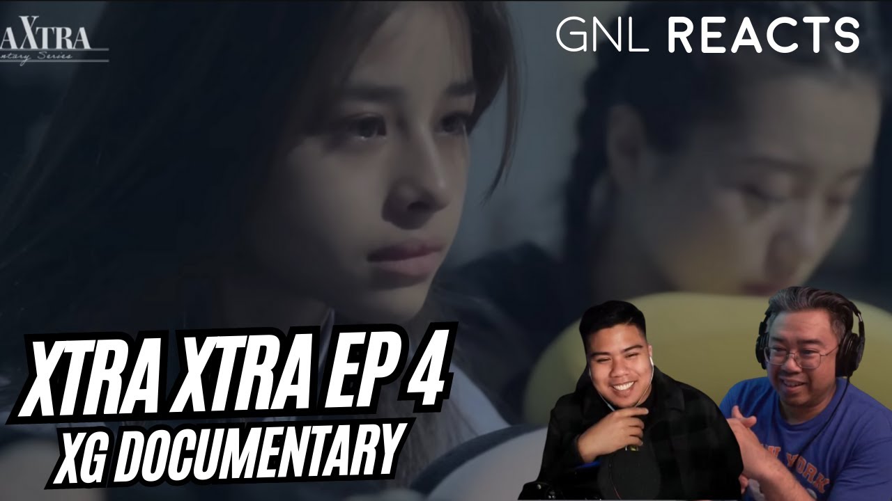 XG Documentary Series ‘XTRA XTRA’ EP X4 || GNL REACTS