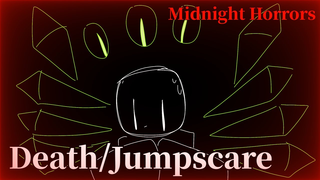 Midnight Horrors - Death / Jumpscare