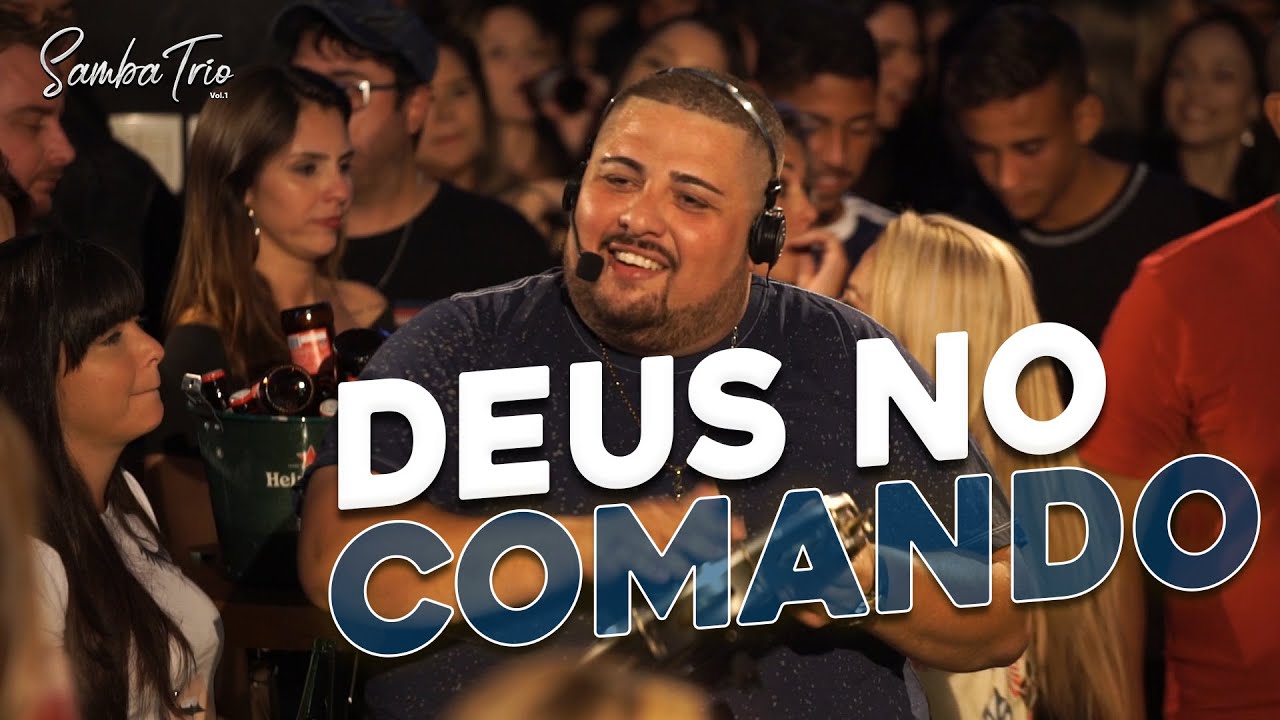 Trio de Ferro - Deus no Comando (DVD Samba Trio)