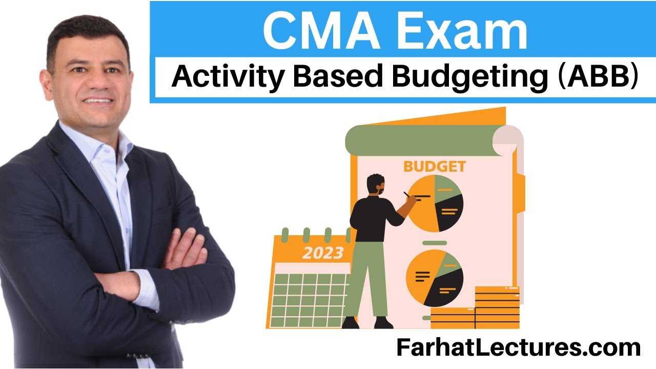 Activity Based Budgeting. CMA Exam